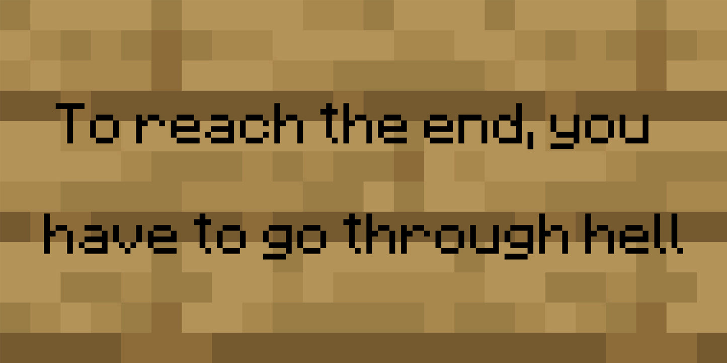 Minecraft Sign "End = Hell"