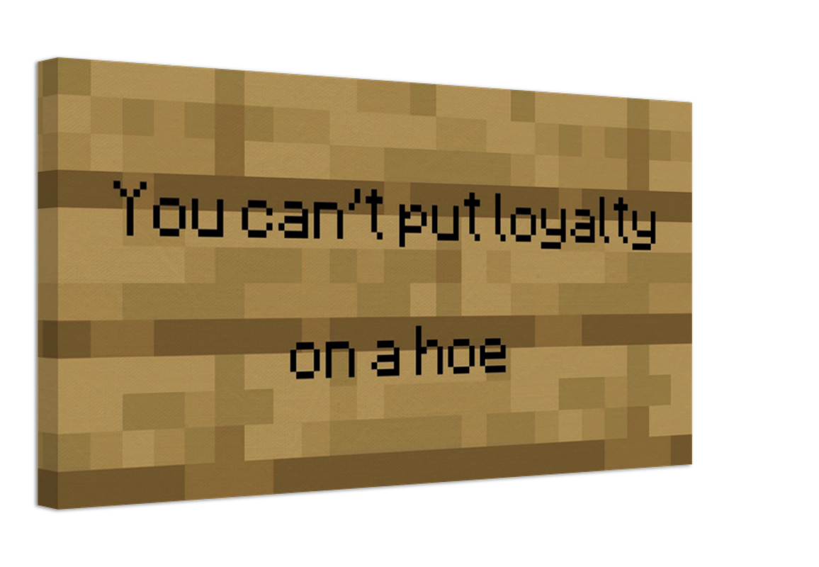 Minecraft Sign "Loyalty + H*e"