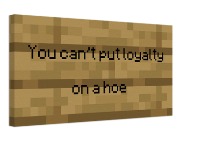 Minecraft Sign "Loyalty + H*e"
